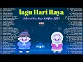 Download Lagu Lagu Raya Baru 2024 - Koleksi Lagu Raya Terbaik Sepanjang Zaman - Raya Song 2024 🧨🧨