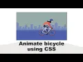 Animate bicycle using CSS HTML CSS CSS Animation
