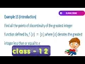 Find all the points of discontinuity of the greatest integer function definedby f x x where