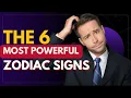 The 6 Most Powerful Zodiac Signs Ranked