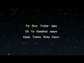 Agar Tum Saath Ho - Tamasha (Karaoke Version)