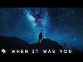 Last Loved, Revotix, Josh Sellers - When It Was You (Lyrics) | Emotional Melodic Dubstep