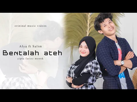 Download MP3 BHENTALAH ATEH || SHALEM ft ALIYA BAPER LIAT MEREKA Karya Original Fariez Meonk