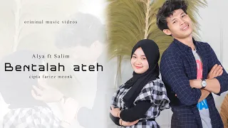 bhentalah ateh shalem ft aliya baper liat mereka karya original fariez meonk