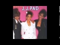 J.J. Fad - We Want It All - Not Just A Fad