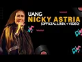 Download Lagu NICKY ASTRIA UANG OFFICIAL LIRIK DAN VIDEO, LAGU TERPOPULER NICKY ASTRIA