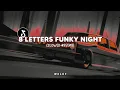 Download Lagu DJ 8 Letters Funky Night (slowed+reverb)