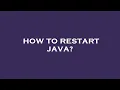 How to restart java