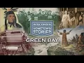 Wisconsin Hometown Stories Green Bay