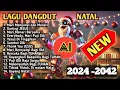 Download Lagu LAGU NATAL DANGDUT  TERBARU Versi AI 2024 -2042