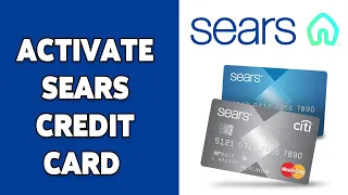 How To Activate Sears Credit Card 2024 Sears Credit Card Activation Guide