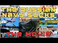The Russian Navy Sucks The Movie