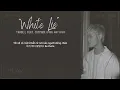 [Vietsub] 하얀거짓말 White Lie - TRADE L (Feat. Jay Park) | Prod by. Way Ched