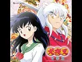 Download Lagu Change the World Inuyasha OST Opening 1 full
