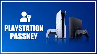 PLAYSTATION PASSKEY - Faster and More Secure Account Login