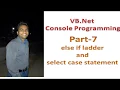 else if ladder and select case statement Part 7