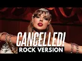 Taylor Swift - Cancelled (ROCK VERSION)