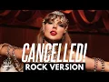 Lagu Taylor Swift - Cancelled (ROCK VERSION)