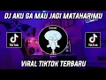 DJ AKU GAK MAU JADI MATAHARIMU BY KIKY RMX VIRAL TIKTOK 2023!!