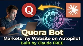 I Built a Quora Bot That Markets My Website Automatically Using Claude AI