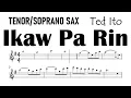 Download Lagu Ikaw Pa Rin Ted Ito Tenor Soprano Sax Sheet Music Backing Track Partitura