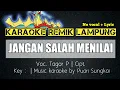 Download Lagu KARAOKE REMIK LAMPUNG || JANGAN SALAH MENILAI | SET ORG REMIK LAMPUNG TERBARU 2021 | NO VOCAL +LYRIC