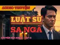 Download Lagu Chuyện Đời Tập 11: Luật Sư Sa Ngã - Hành Trình Giữa Lằn Ranh Đúng Sai