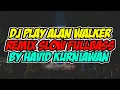 Lagu Dj Play Alan Walker Slow FullBass Remix || Havid Kurniawan