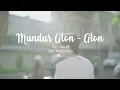 Download Lagu MUNDUR ALON ALON - KARAOKE (NO VOKAL) by ILUX ID