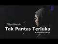 Download Lagu Keisya Levronka - Tak Pantas Terluka (Cover) Hesti Rahayu