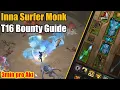 GUIDE Inna Surfer Monk T16 Bounty Guide