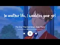 Download Lagu Katy Perry - The One That Got Away (Lirik Terjemahan Indonesia) in another life i would be your girl