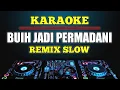Download Lagu Karaoke Buih Jadi Permadani Remix slow Nada Cewek