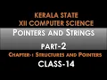 Class 14 Kerala State XII Computer Science Chapter 1-Structure Pointer Pointer Strings Part 2