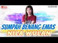 Download Lagu SUMPAH BENANG EMAS || VOC. NILA WULAN