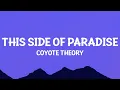 Download Lagu Coyote Theory - This Side of Paradise (Lyrics)