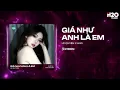 Giá Như Anh Là Em Remix (Hot TikTok) - Lệ Quyên x OXI - Ước Chi Anh Nhìn Thấy Em Đã Đớn Đau Bật Khóc