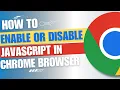 How to Enable or Disable JavaScript in Google Chrome Guide
