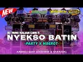 Download Lagu DJ NYEKSO BATIN STYLE PARTY X MBEROT YANG KALIAN CARI CARI🔥