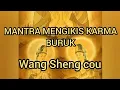 Download Lagu mantra untuk mengikis karma buruk( Wang sen cing Thu sen cou)