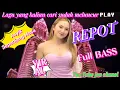 REPOT_Remix populer||Full Bass#Repot