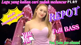 repot remix populer full bass repot