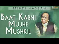 Download Lagu Baat Karni Mujhe Mushkil - Mehdi Hassan | EMI Pakistan Originals