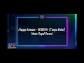 Download Lagu KARAOKE HAPPY ASMARA - BUBRAH (TANPA VOKAL Versi Royal Record)