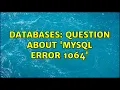 Databases Question about mysql error 1064 3 Solutions
