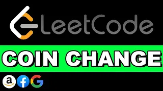 Leetcode Coin Change Dynamic Programming Python