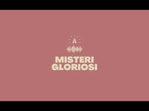 Download MP3 Santo Rosario: Misteri Gloriosi da ascoltare