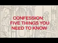 Confession Five Things You Need To Know by Fr Carlos Martins Fr Dan Reehil and Fr Chris Alar