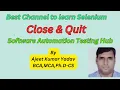 Different between Close Quit Using Selenium Webdriver By Ajeet Yadav