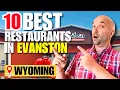 Top 10 BEST Restaurants in Evanston Wyoming 2024 Secrets from a LOCAL